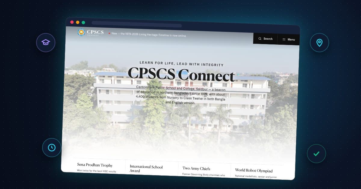 CPSCS Connect: Bringing 47 Years of Cantonment Public School & College, Saidpur Online